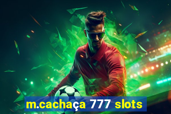 m.cachaça 777 slots